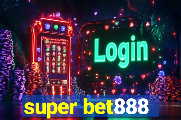 super bet888